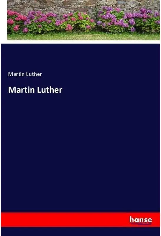 Martin Luther - Martin Luther  Kartoniert (TB)