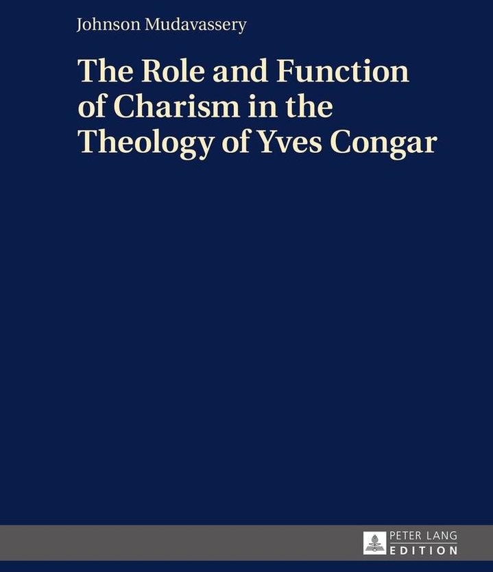 Role and Function of Charism in the Theology of Yves Congar: eBook von Mudavassery Johnson Mudavassery