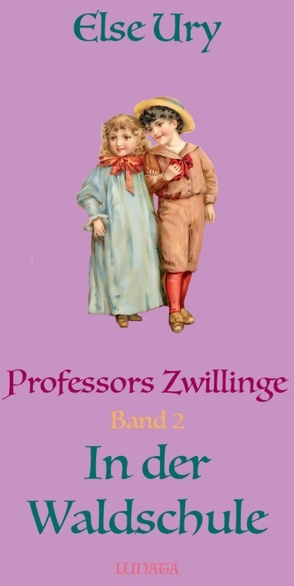 Professors Zwillinge In Der Waldschule - Else Ury  Kartoniert (TB)