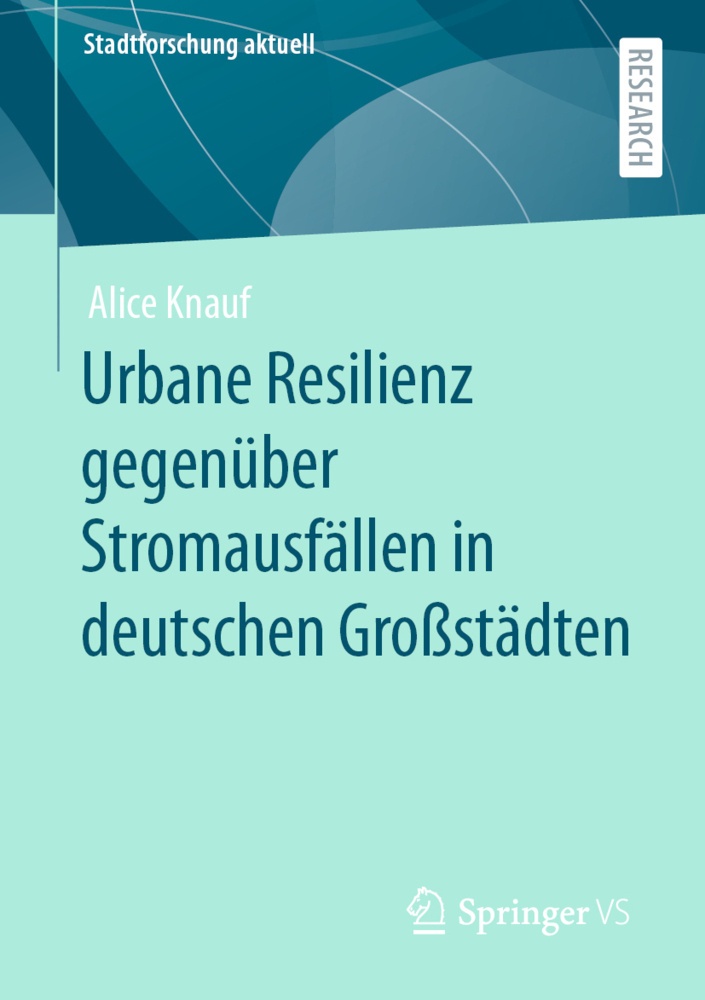 Urbane Resilienz Gegenüber Stromausfällen In Deutschen Großstädten - Alice Knauf  Kartoniert (TB)