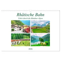 Calvendo Rhätische Bahn - Fahrt durch die Bündner Alpen