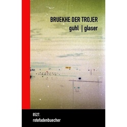 Bruekhe Der Trojer - Guhl Glaser, Kartoniert (TB)