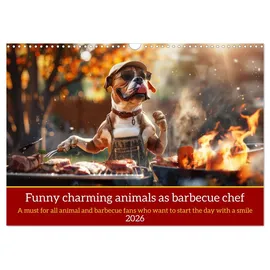 Calvendo Funny charming animals as barbecue chef (Wall Calendar 2026 DIN A3 Landscape), CALVENDO 12 Month Wall Calendar: Funny animals with barbecue apron on the grill with humorous slogans