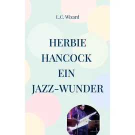 BoD – Books on Demand Herbie Hancock Ein Jazz - Wunder