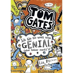 Ich bin so was von genial (aber keiner merkt's) / Tom Gates Band 4