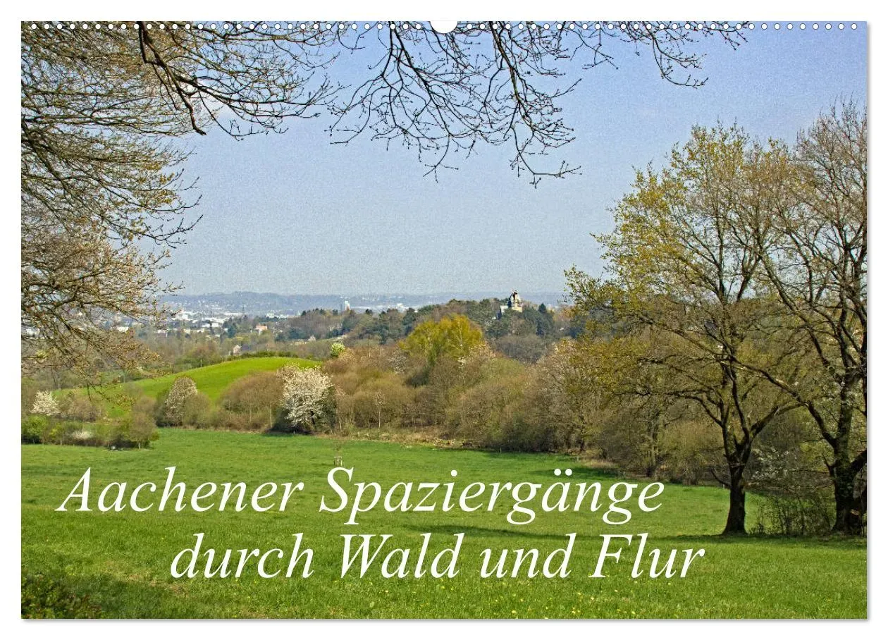 Aachener Spaziergänge durch Wald und Flur (CALVENDO Wandkalender 2024) - A5