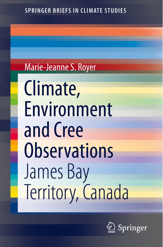 Springerbriefs In Climate Studies / Climate, Environment And Cree Observations - Marie-Jeanne S. Royer, Kartoniert (TB)