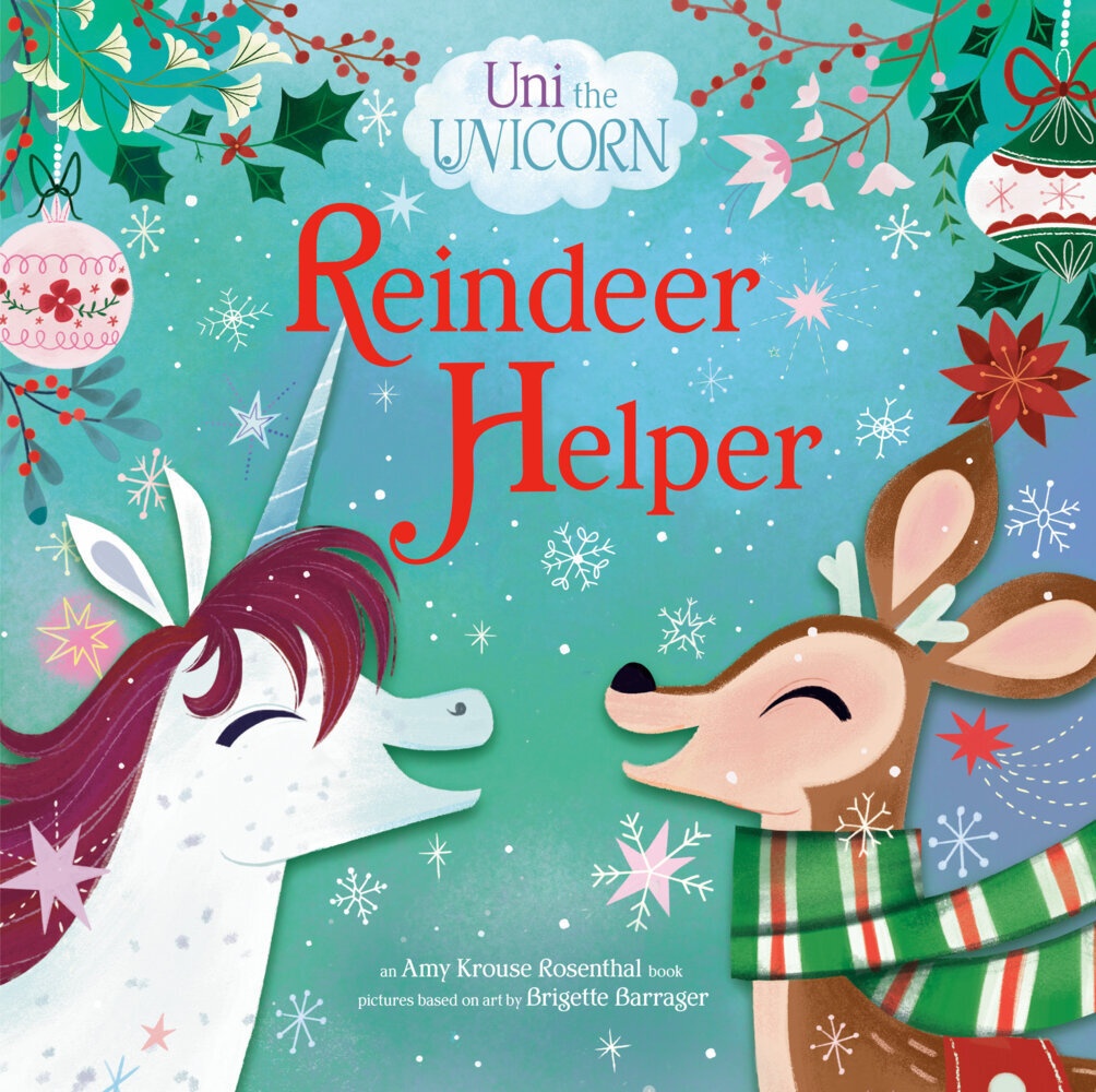 Uni The Unicorn / Uni The Unicorn: Reindeer Helper - Amy Krouse Rosenthal  Gebunden