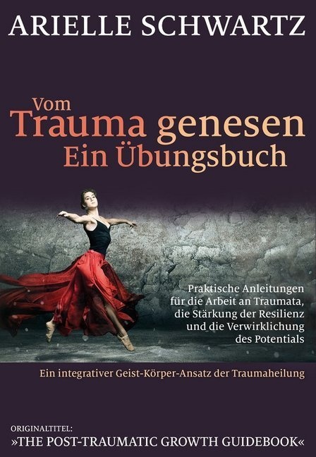 Vom Trauma Genesen - Ein Übungsbuch - Arielle Schwartz  Kartoniert (TB)