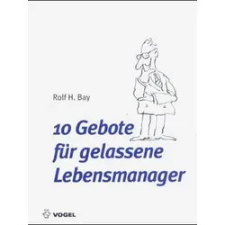 10 Gebote für gelassene Lebensmanager
