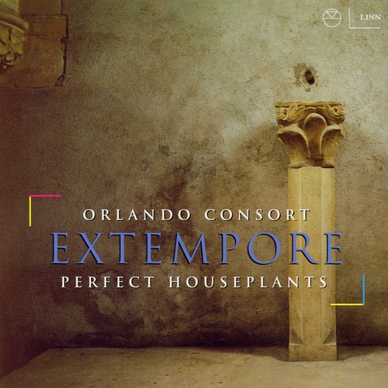 Extempore Orlando Consort - Orlando  Houseplants. (CD)