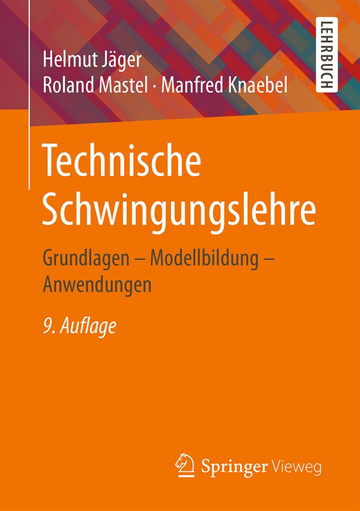 Technische Schwingungslehre - Helmut Jäger  Roland Mastel  Manfred Knaebel  Kartoniert (TB)