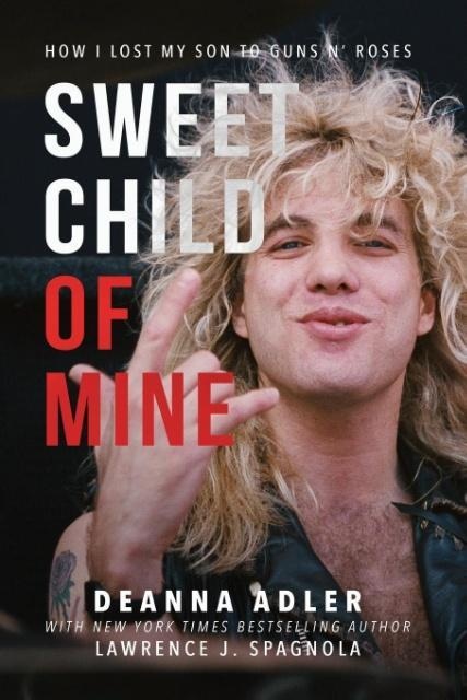 Sweet Child of Mine: Taschenbuch von Deanna Adler/ Lawrence J. Spagnola