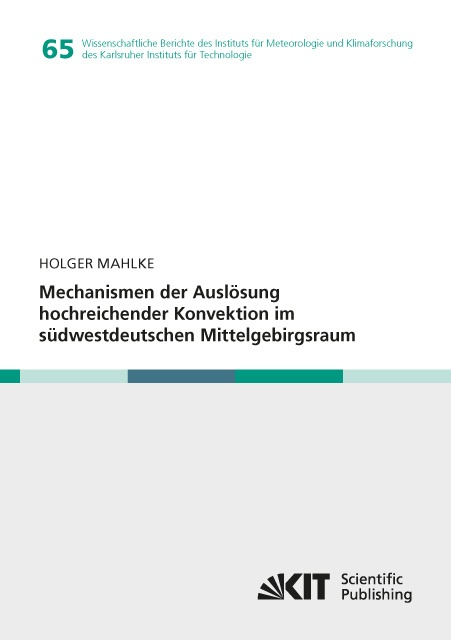 Mechanismen Der Auslösung Hochreichender Konvektion Im Südwestdeutschen Mittelgebirgsraum - Holger Matthias Mahlke  Kartoniert (TB)