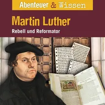 USM United Soft Abenteuer & Wissen, Martin Luther - Rebell und Reformator