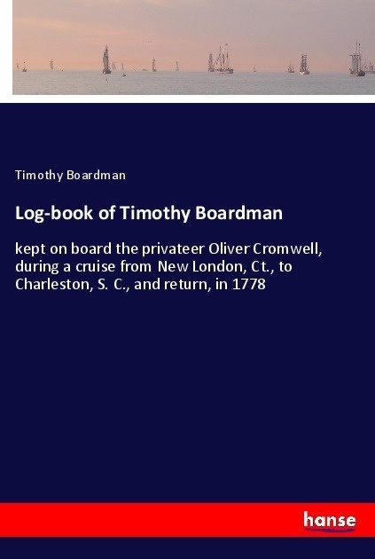 Log-Book Of Timothy Boardman - Timothy Boardman  Kartoniert (TB)