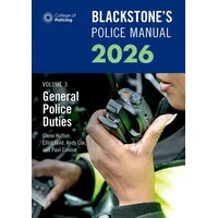Oxford University Press Blackstone's Police Manuals Volume 3: General