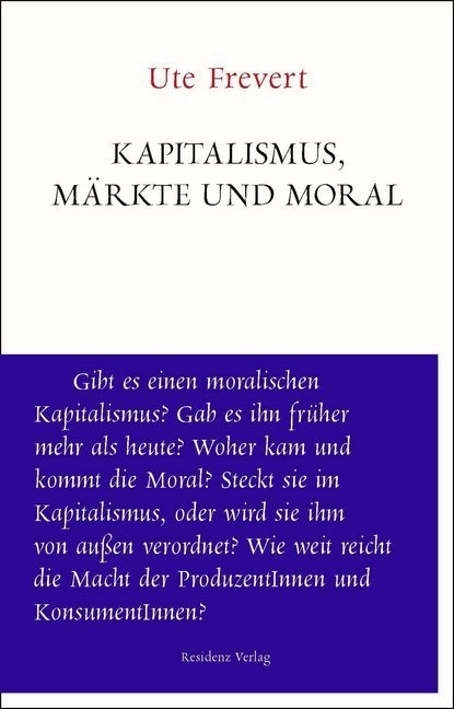 Kapitalismus  Märkte Und Moral - Ute Frevert  Kartoniert (TB)