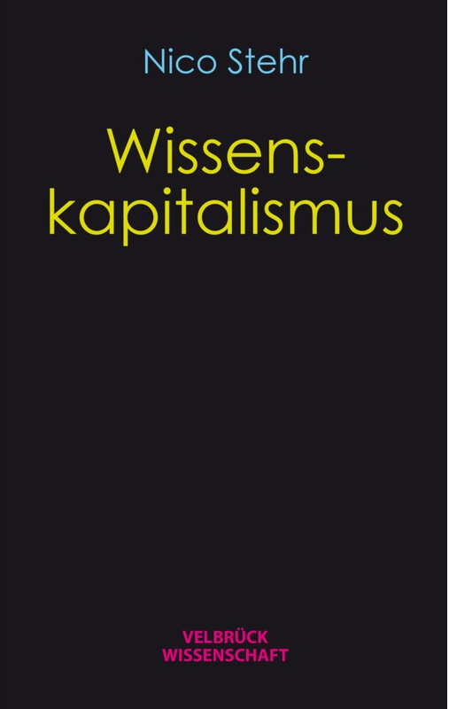 Wissenskapitalismus - Nico Stehr, Gebunden