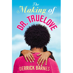 The Making of Dr. Truelove als eBook Download von Derrick Barnes