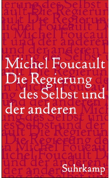 Die Regierung Des Selbst Und Der Anderen - Michel Foucault  Gebunden