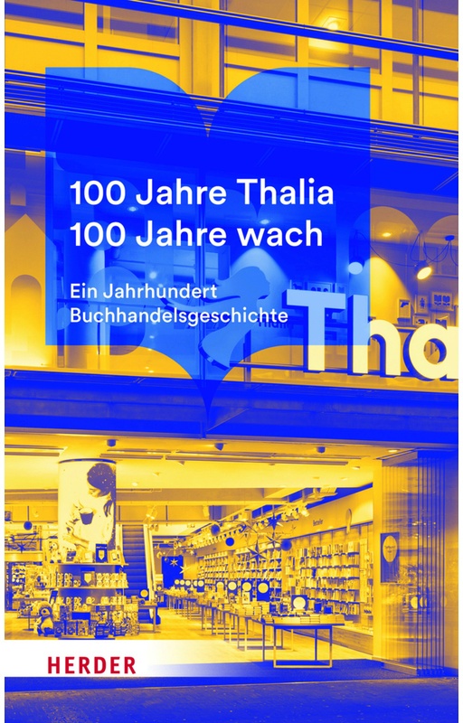 100 Jahre Thalia. 100 Jahre Wach.  Gebunden