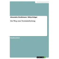 Der Weg zum Normalarbeitstag