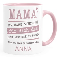 SpecialMe® Tasse personalisiertes Geschenk Spruch Papa/Mama Ich habe versucht für dich das beste Geschenk zu finden. anpassbarer Name Mama - 1 Name inner-rosa Keramik-Tasse