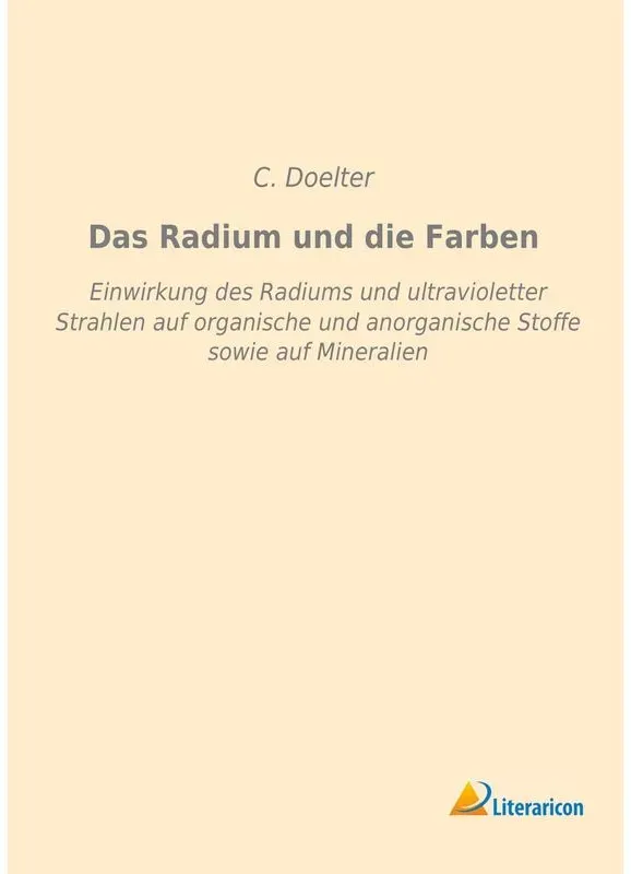 Das Radium Und Die Farben - C. Doelter, Kartoniert (TB)