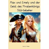 epubli Max und Emely und der Geist des Piratenkönigs Störtebeker