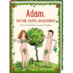 COPPENRATH 63462 Heitere Geschichten: Adam, ich hab nichts anzuziehen!