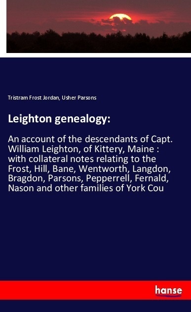 Leighton Genealogy: - Tristram Frost Jordan  Usher Parsons  Kartoniert (TB)