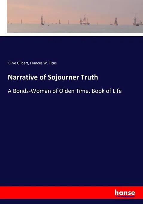 Narrative of Sojourner Truth: Buch von Olive Gilbert/ Frances W. Titus