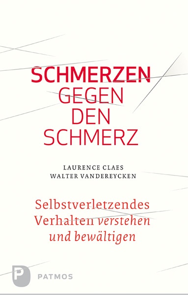 Schmerzen Gegen Den Schmerz - Laurence Claes  Walter Vandereycken  Gebunden