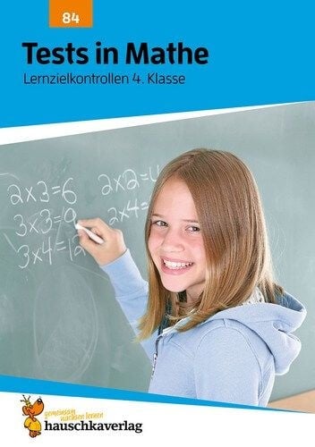 Übungsheft mit Tests in Mathe 4. Klasse - Echte Klassenarbeiten mit Punktevergabe und Lösungen - Rechnen üben für den Übertritt