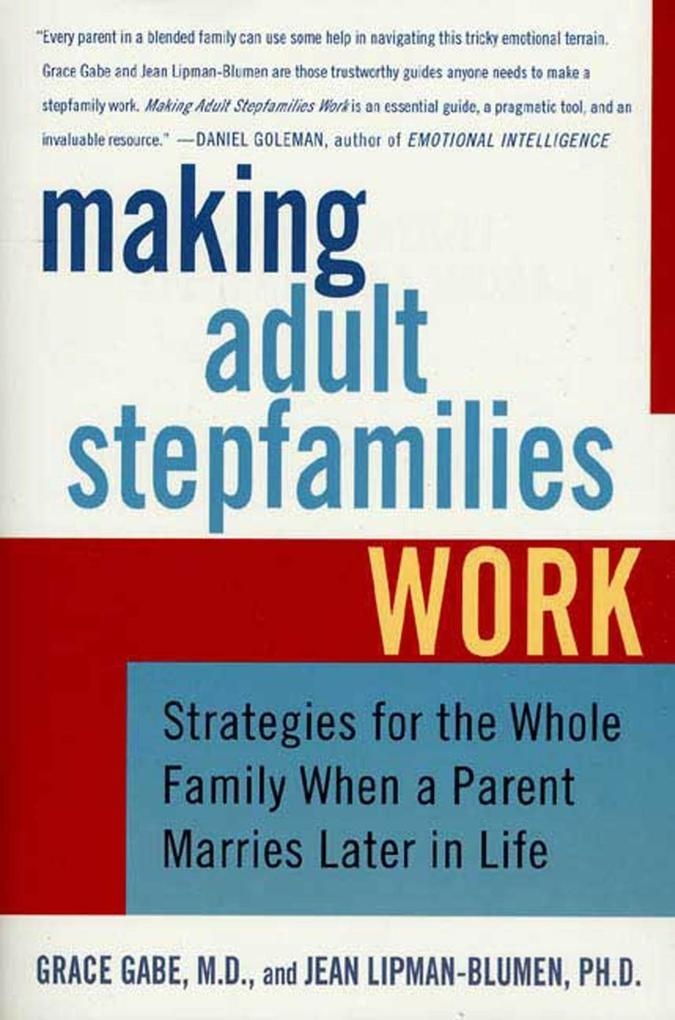 Making Adult Stepfamilies Work: eBook von Jean Lipman-Blumen/ Grace Gabe