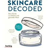 Herbig Skincare Decoded: Dein Guide zu schöner und gesunder Haut; Insides aus der Schönheitsindustrie