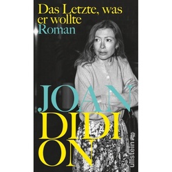 Das Letzte, Was Er Wollte - Joan Didion, Gebunden