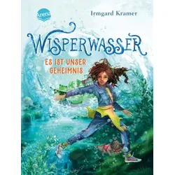 Wisperwasser. Es ist unser Geheimnis
