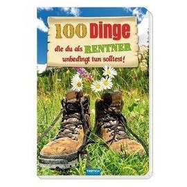 Trötsch Verlag Das witzige Buch für Rentner "100 Dinge, die du als Rentner unbedingt tun solltest!"