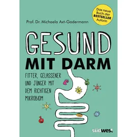 Südwest Verlag Gesund mit Darm. Fitter, gelassener und jünger mit dem richtigen Mikrobiom