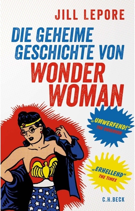 Die Geheime Geschichte Von Wonder Woman - Jill Lepore  Gebunden