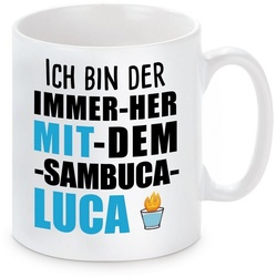 Herzbotschaft Tasse Kaffeebecher mit Motiv ICH BIN DER IMMER HER MIT DEM SAMBUCA LUCA, Keramik, Kaffeetasse spülmaschinenfest und mikrowellengeeignet