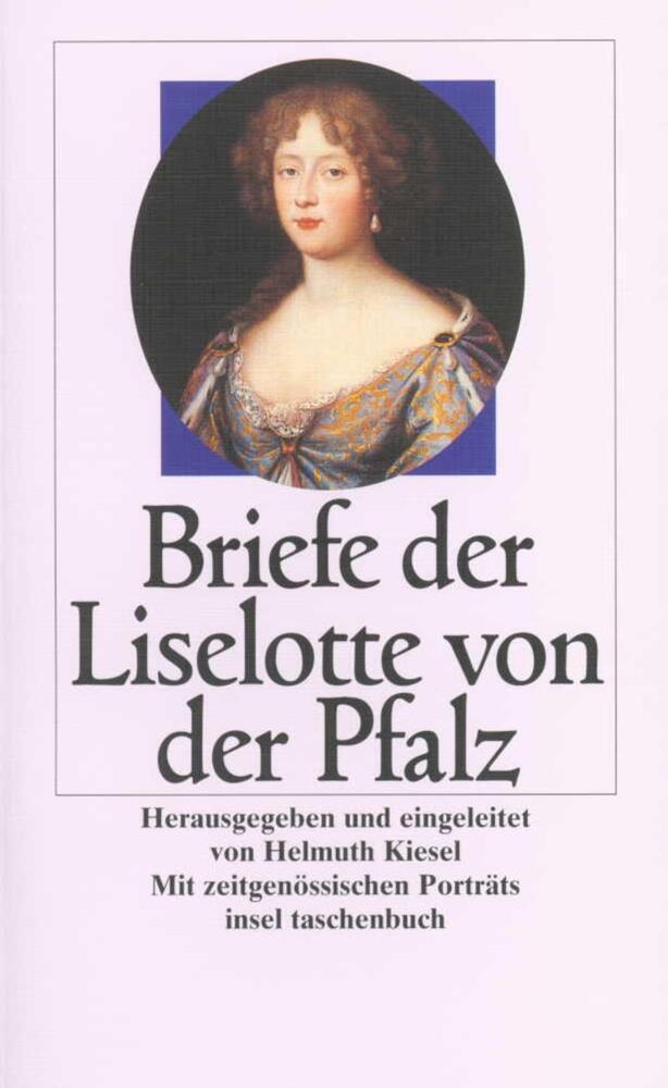 Briefe Der Liselotte Von Der Pfalz - Liselotte von der Pfalz  Taschenbuch