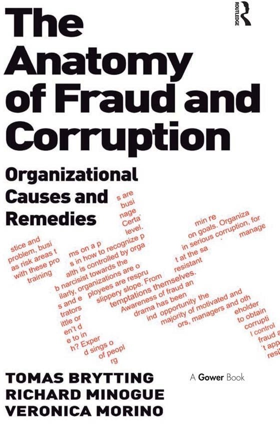 The Anatomy of Fraud and Corruption: eBook von Tomas Brytting/ Richard Minogue/ Veronica Morino