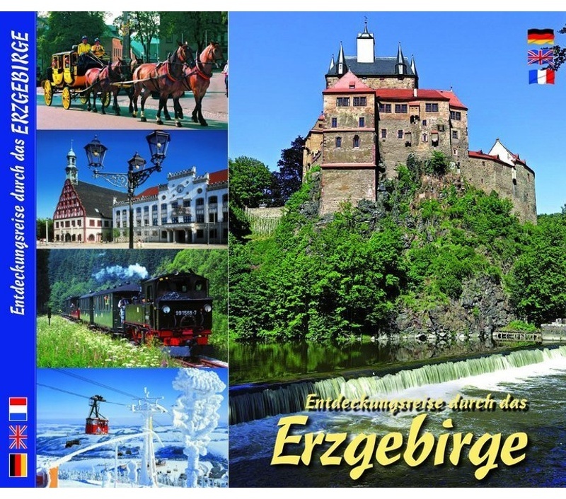 Erzgebirge - Entdeckungsreise Durch Das Erzgebirge / A Vouyage Of Discovery Through The Erz Mountains / La Découverte De L'erzgebirge - Horst Ziethen,