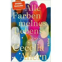 Piper Taschenbuch Alle Farben meines Lebens