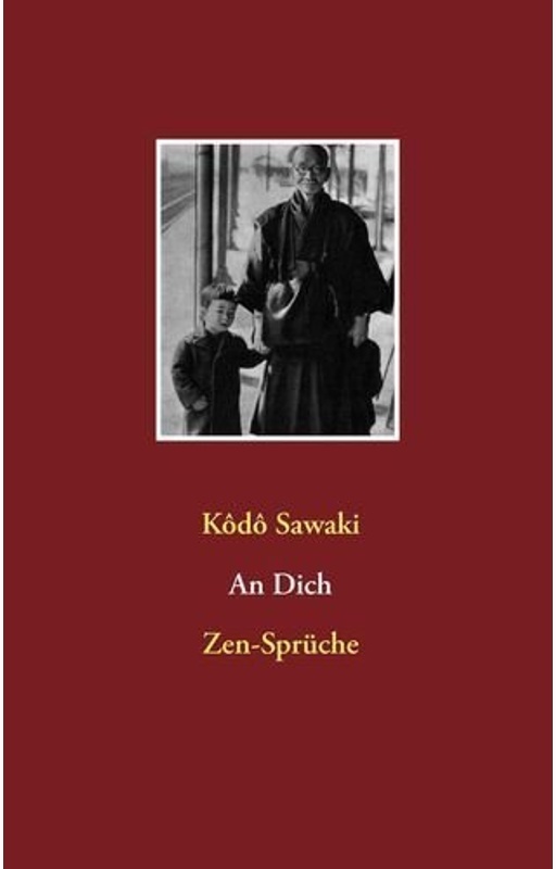 An Dich. Zen-Sprüche - Kodo Sawaki, Kartoniert (TB)