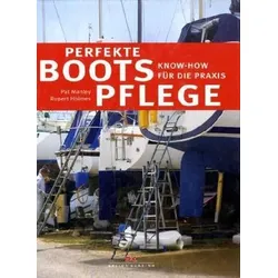 Perfekte Bootspflege: Know-how für die Praxis