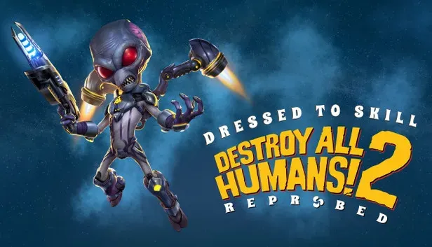 Destroy All Humans! 2 - Reprobed: Dressed to Skill Edition